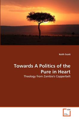 Book cover for Towards A Politics of the Pure in Heart