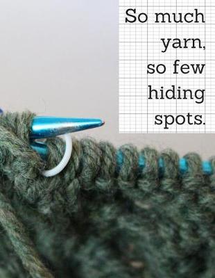 Book cover for So much yarn, so few hiding spots.