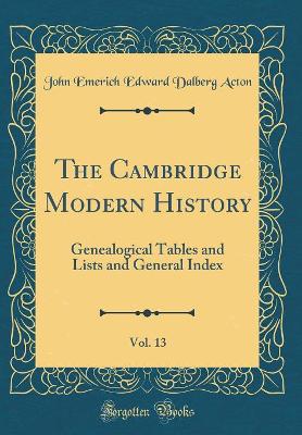 Book cover for The Cambridge Modern History, Vol. 13