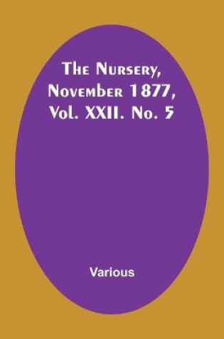 Cover of The Nursery, November 1877, Vol. XXII. No. 5