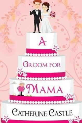 Cover of A Groom for Mama
