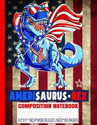 Book cover for AMERISAURUS-REX Composition Notebook