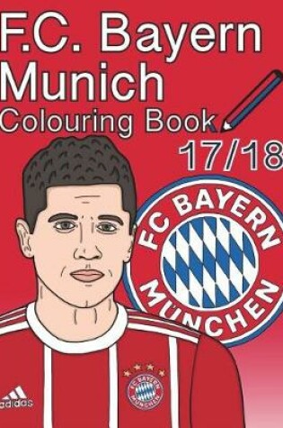 Cover of F.C. Bayern Munich Colouring Book 2017/ 2018