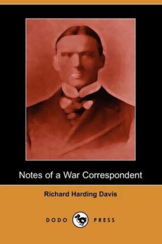 Cover of Notes of a War Correspondent (Dodo Press)