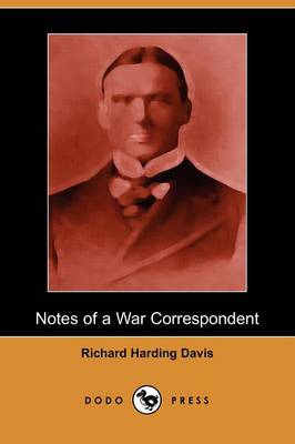 Book cover for Notes of a War Correspondent (Dodo Press)