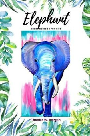 Cover of Elephant Coloring Book for Kids