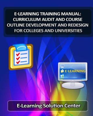 Book cover for E-Learning Training Manual Curriculum Audit and Course Outline Development