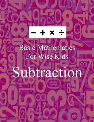 Book cover for Basic Mathematics for Wise Kids