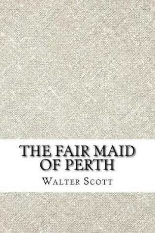 Cover of The Fair Maid of Perth