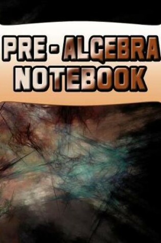 Cover of Pre-Algebra Notebook