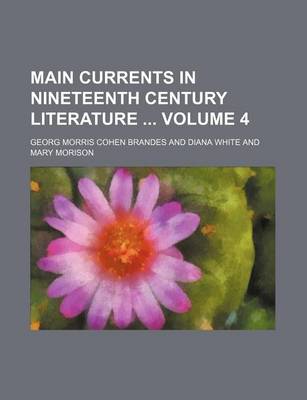 Book cover for Main Currents in Nineteenth Century Literature Volume 4