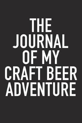 Book cover for The Journal of My Craft Beer Adventure