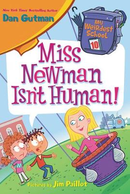 Book cover for My Weirdest School #10: Miss Newman Isn't Human!