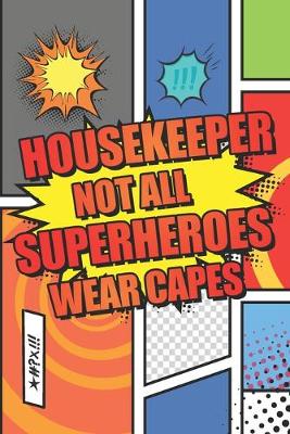 Book cover for Housekeeper Not All Superheroes Wear Capes