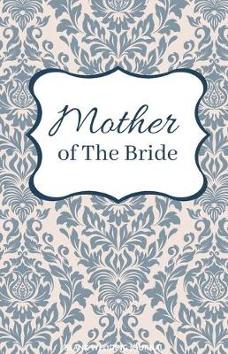 Book cover for Mother of The Bride Small Size Blank Journal-Wedding Planner&To-Do List-5.5"x8.5" 120 pages Book 6