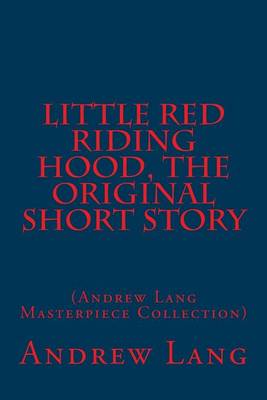 Book cover for Little Red Riding Hood, the Original Short Story