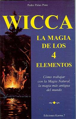 Cover of Wicca, La Magia de Los 4 Elementos