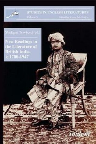 Cover of New Readings in the Literature of British India, c. 1780-1947