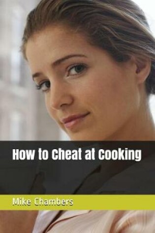 Cover of How to Cheat at Cooking