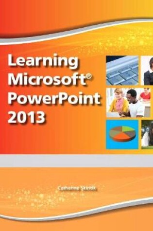 Cover of Learning Microsoft PowerPoint 2013, Student Edition -- CTE/School