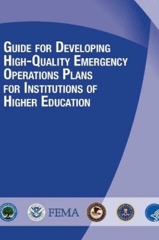 Cover of Guide for Developing High-Quality Emergency Operations Plans for Institutions of Higher Education