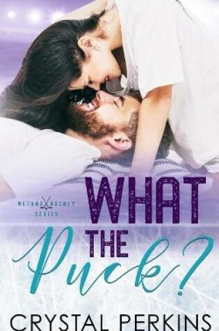 Cover of What The Puck?
