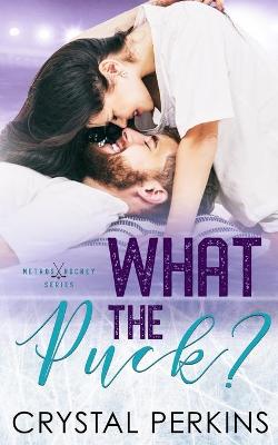 Book cover for What The Puck?