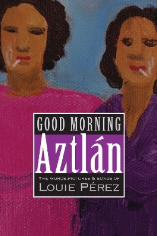 Cover of Good Morning, Aztlan