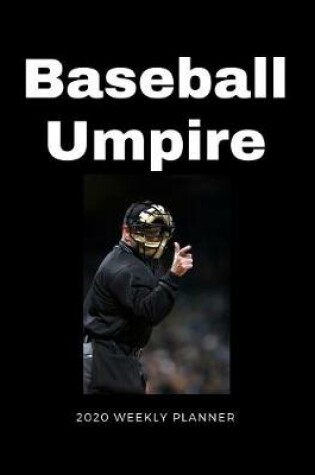 Cover of Baseball Umpire 2020 Weekly Planner