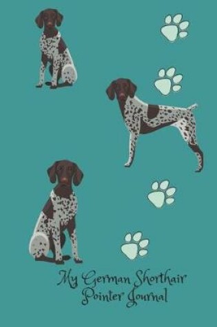 Cover of My German Shorthair Pointer Journal