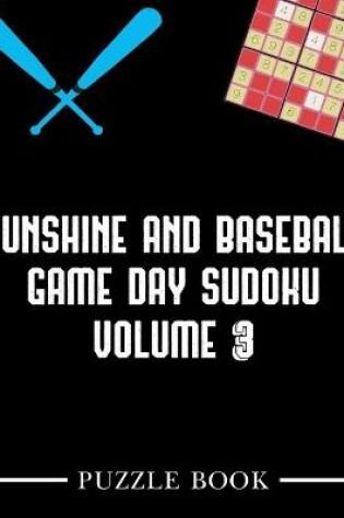 Cover of Sunshine and Baseball Sudoku Game Day Puzzle Book Volume 3