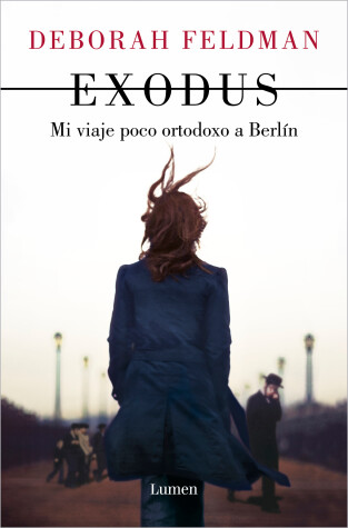 Book cover for Exodus: Mi viaje poco ortodoxo a Berlín / Exodus: a Memoir