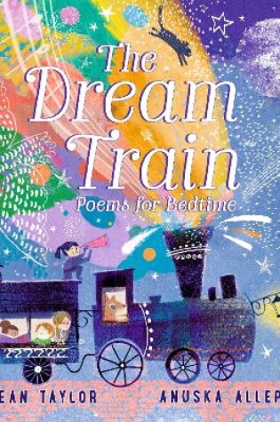 Cover of The Dream Train: Poems for Bedtime