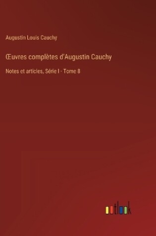 Cover of OEuvres complètes d'Augustin Cauchy