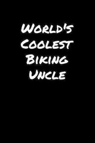 Cover of World's Coolest Biking Uncle