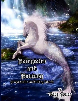 Book cover for Fairytales and Fantasy Grayscale Coloring Book