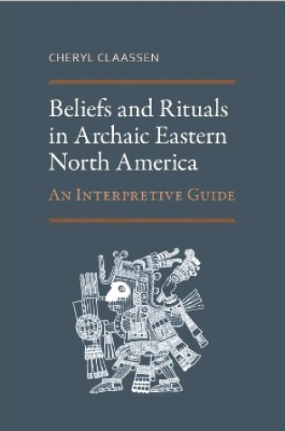 Cover of Beliefs and Rituals in Archaic Eastern North America