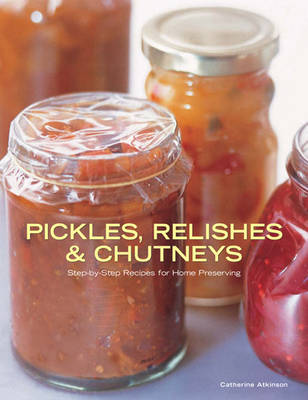 Book cover for Pickles, Relishes and Chutneys