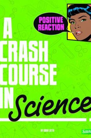 Cover of Crash Course Positive Reaction a Crash Course in Science