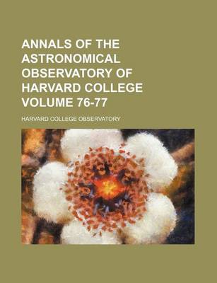 Book cover for Annals of the Astronomical Observatory of Harvard College Volume 76-77