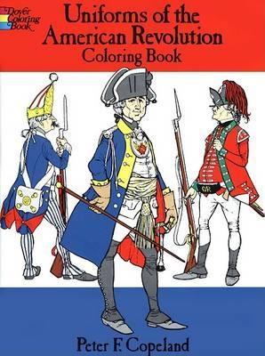 Cover of Uniforms of the American Revolution