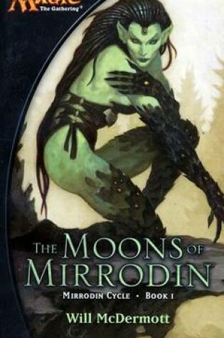 Cover of Moons of Mirrodin, The: A Magic the Gathering Novel