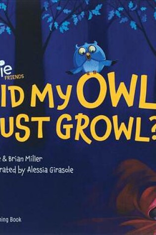 Cover of Did My Owl Just Growl?