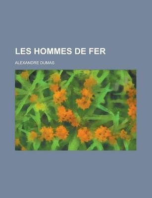 Book cover for Les Hommes de Fer