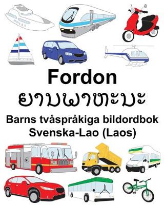 Book cover for Svenska-Lao (Laos) Fordon Barns tvåspråkiga bildordbok