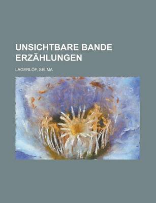 Book cover for Unsichtbare Bande Erzahlungen