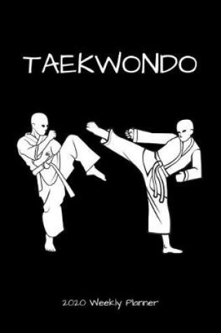 Cover of Taekwondo 2020 Weekly Planner