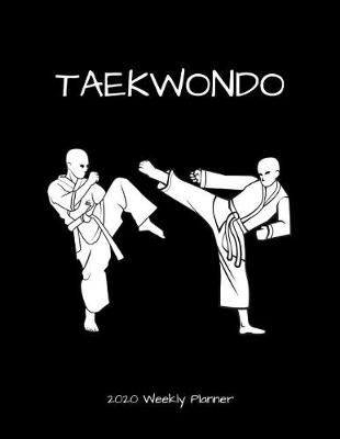 Book cover for Taekwondo 2020 Weekly Planner