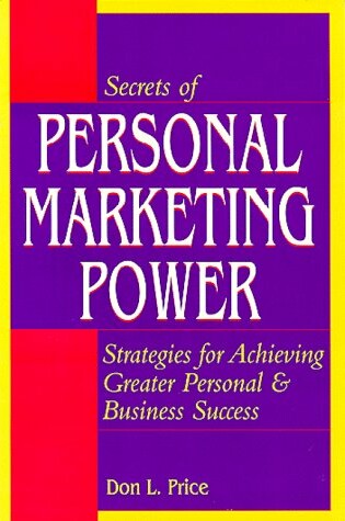 Cover of Secrets of Personal Marketing Power