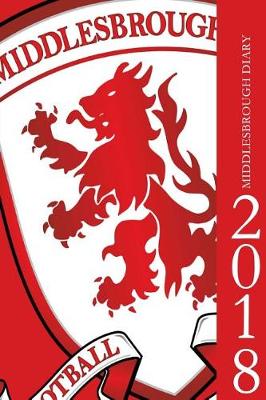 Book cover for Middlesbrough Diary 2018